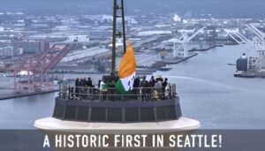 सिएटल के स्पेस नीडल पर पहली बार लहराया भारत का तिरंगा